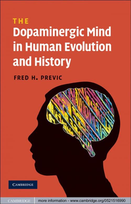 Cover of the book The Dopaminergic Mind in Human Evolution and History by Fred H. Previc, Cambridge University Press