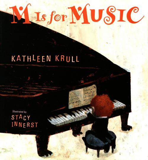 Cover of the book M Is for Music by Kathleen Krull, Houghton Mifflin Harcourt