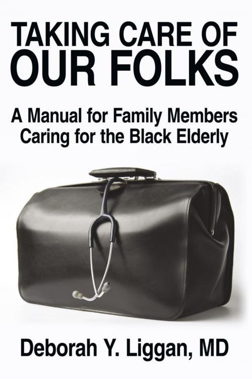 Cover of the book Taking Care of Our Folks by Deborah Liggan, iUniverse