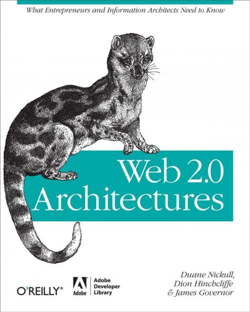 Cover of the book Web 2.0 Architectures by James Governor, Dion Hinchcliffe, Duane Nickull, O'Reilly Media