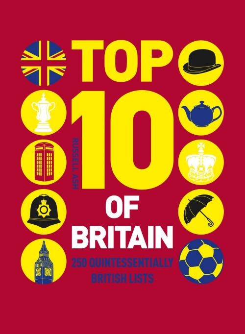 Cover of the book Top 10 of Britain by Russell Ash, Octopus Books