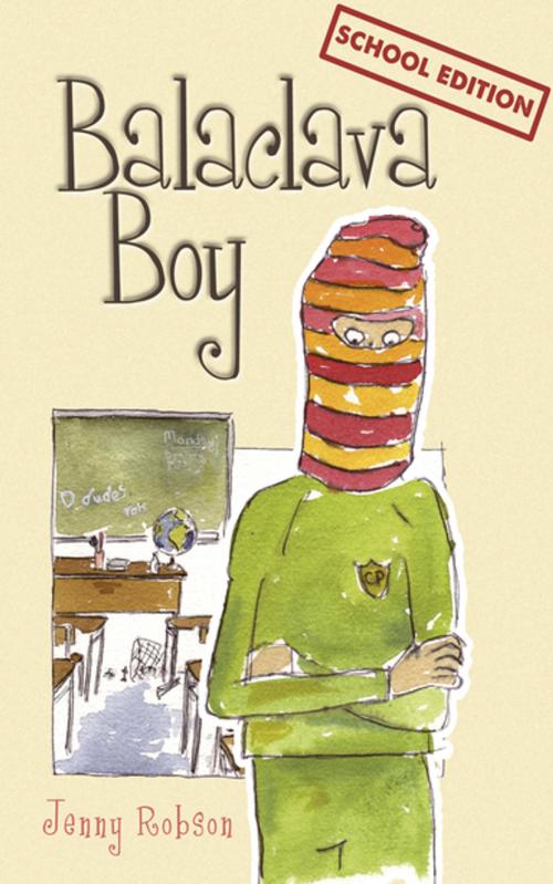 Cover of the book Balaclava Boy (school edition) by Jenny Robson, Tafelberg