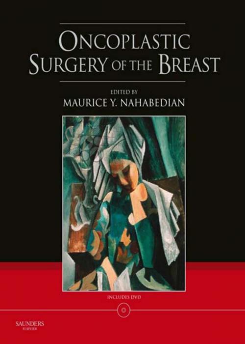 Cover of the book Oncoplastic Surgery of the Breast by Maurice Y Nahabedian, Elsevier Health Sciences UK