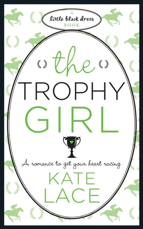 Cover of the book The Trophy Girl by Kate Lace, Headline