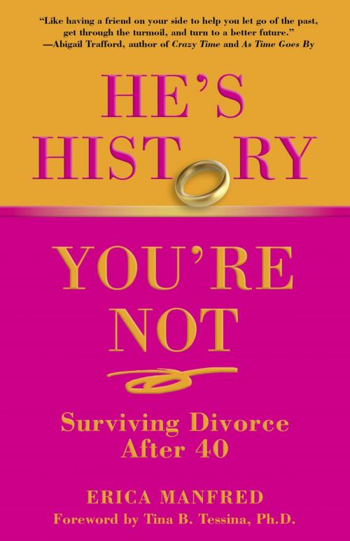 Cover of the book He's History, You're Not by Erica Manfred, Globe Pequot Press