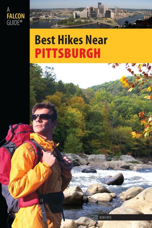 Cover of the book Best Hikes Near Pittsburgh by Bob Frye, Falcon Guides