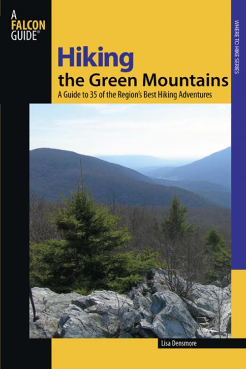 Cover of the book Hiking the Green Mountains by Lisa Densmore Ballard, Falcon Guides