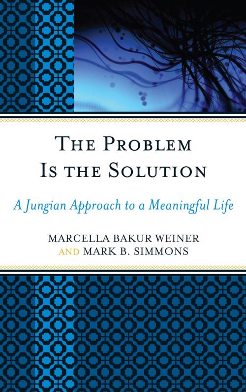 Cover of the book The Problem Is the Solution by Marcella Bakur Weiner, Mark B. Simmons, Jason Aronson, Inc.