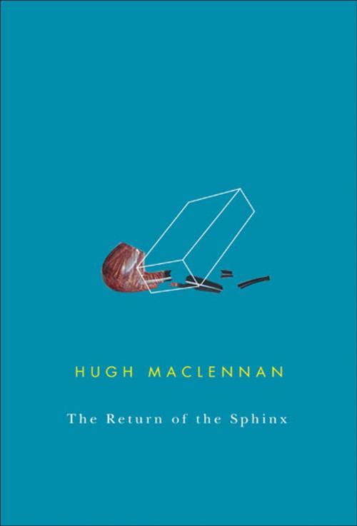 Cover of the book Return of the Sphinx by Hugh MacLennan, MQUP