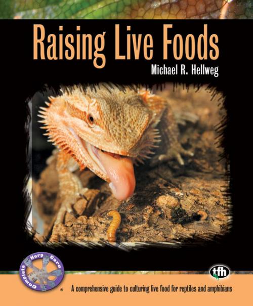 Cover of the book Raising Live Foods by Michael R. Hellweg, TFH Publications, Inc.