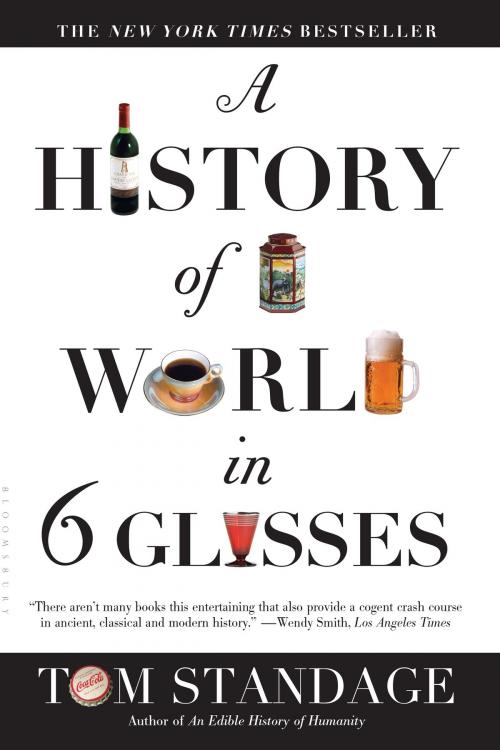 Cover of the book A History of the World in 6 Glasses by Tom Standage, Bloomsbury Publishing
