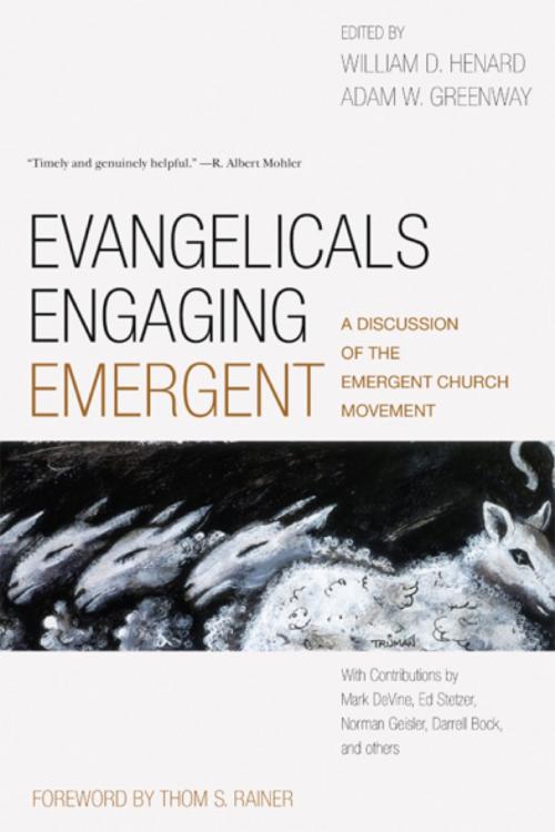 Cover of the book Evangelicals Engaging Emergent by , B&H Publishing Group