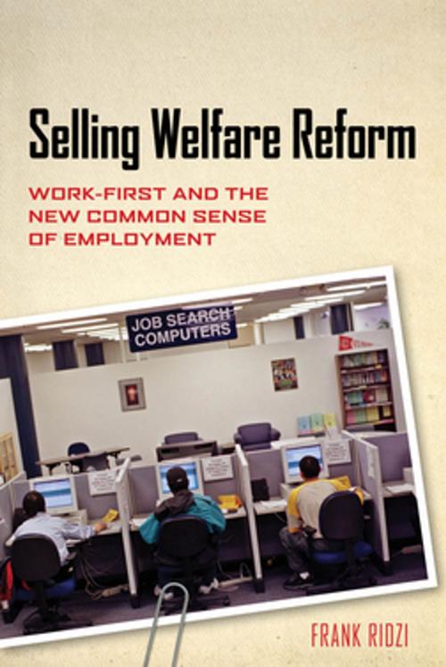 Cover of the book Selling Welfare Reform by Frank Ridzi, NYU Press