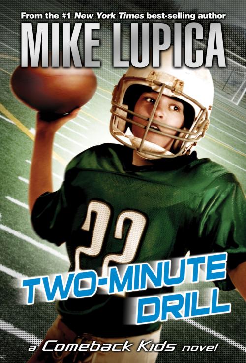 Cover of the book Two-Minute Drill by Mike Lupica, Penguin Young Readers Group