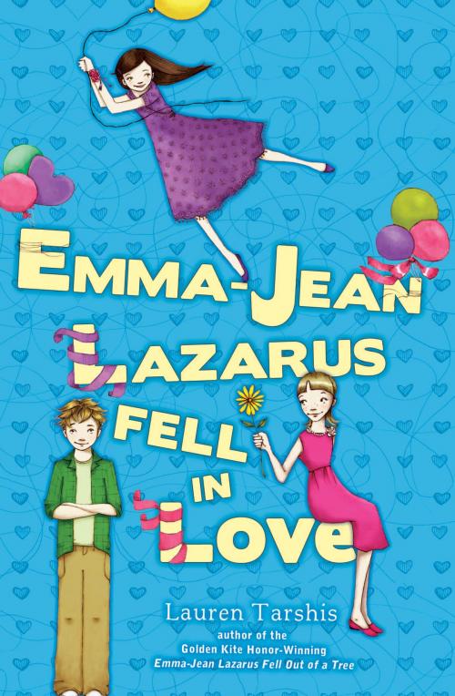 Cover of the book Emma-Jean Lazarus Fell In Love by Lauren Tarshis, Penguin Young Readers Group