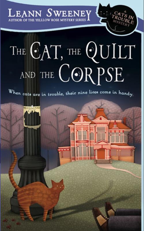 Cover of the book The Cat, The Quilt and The Corpse by Leann Sweeney, Penguin Publishing Group