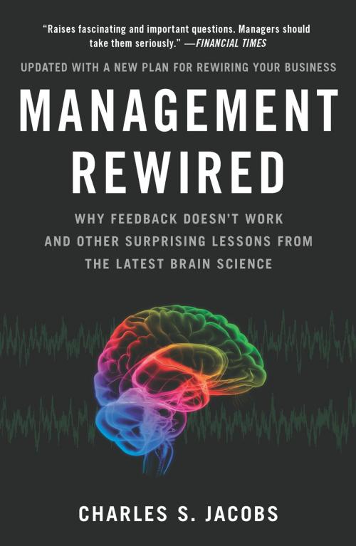 Cover of the book Management Rewired by Charles S. Jacobs, Penguin Publishing Group