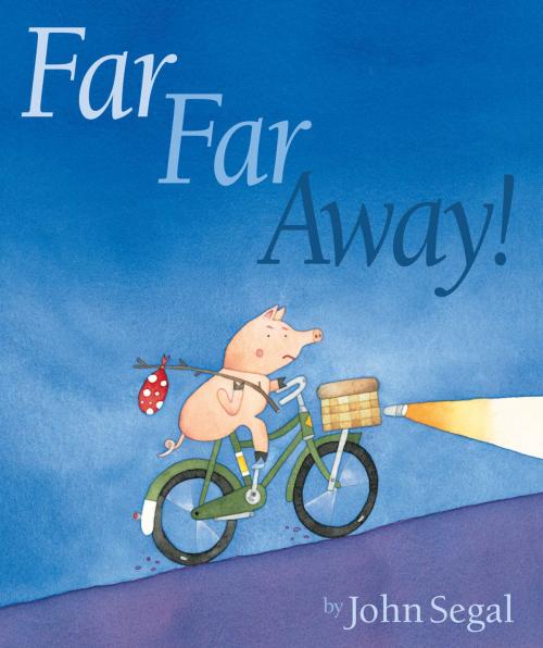Cover of the book Far Far Away by John Segal, Penguin Young Readers Group