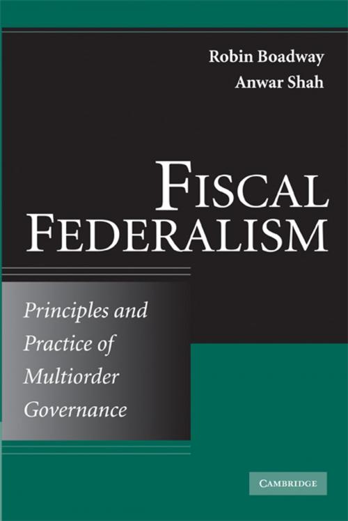 Cover of the book Fiscal Federalism by Robin  Boadway, Anwar Shah, Cambridge University Press