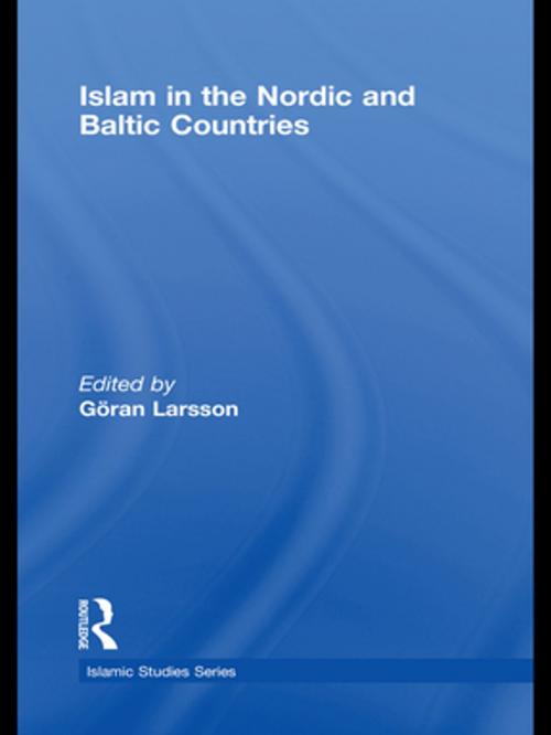 Cover of the book Islam in the Nordic and Baltic Countries by , Taylor and Francis