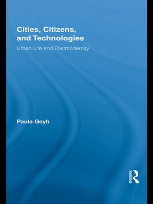 Cover of the book Cities, Citizens, and Technologies by Paula Geyh, Taylor and Francis