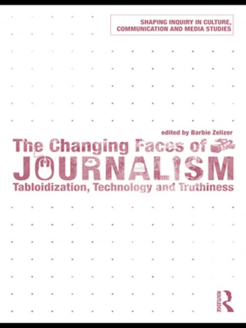Cover of the book The Changing Faces of Journalism by Barbie Zelizer, Taylor and Francis