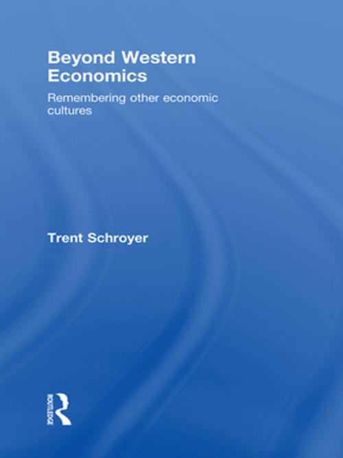 Cover of the book Beyond Western Economics by Trent Schroyer, Taylor and Francis
