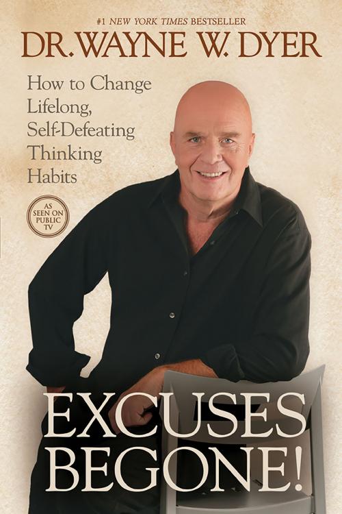 Cover of the book Excuses Begone! by Wayne W. Dyer, Dr., Hay House