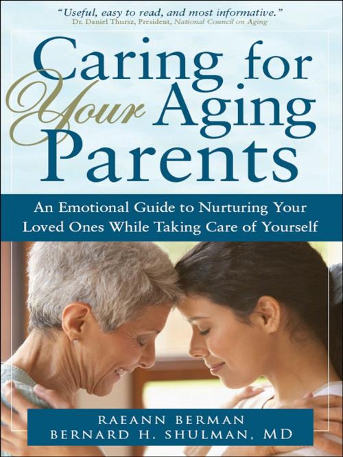 Cover of the book Caring for Your Aging Parents by Raeann Berman, Bernard Shulman, MD, Sourcebooks