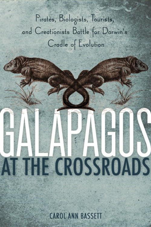 Cover of the book Galapagos at the Crossroads by Carol Ann Bassett, National Geographic Society