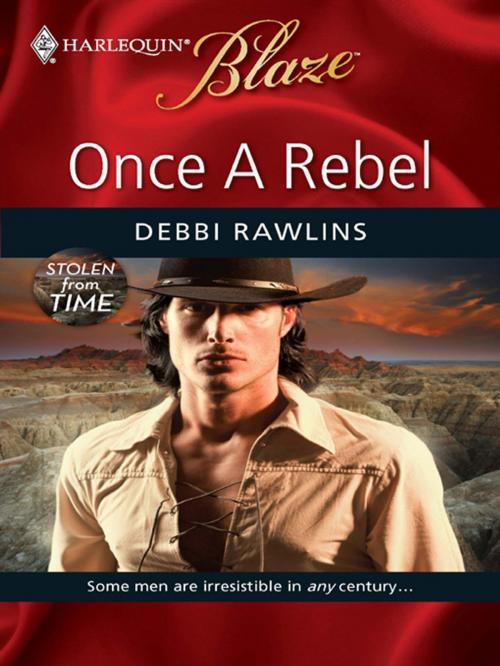 Cover of the book Once a Rebel by Debbi Rawlins, Harlequin