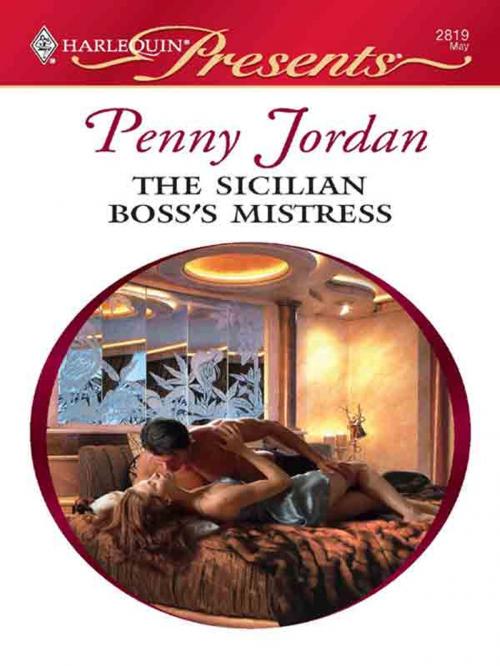 Cover of the book The Sicilian Boss's Mistress by Penny Jordan, Harlequin