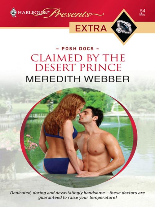 Cover of the book Claimed by the Desert Prince by Meredith Webber, Harlequin