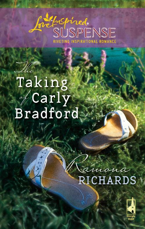 Cover of the book The Taking of Carly Bradford by Ramona Richards, Steeple Hill