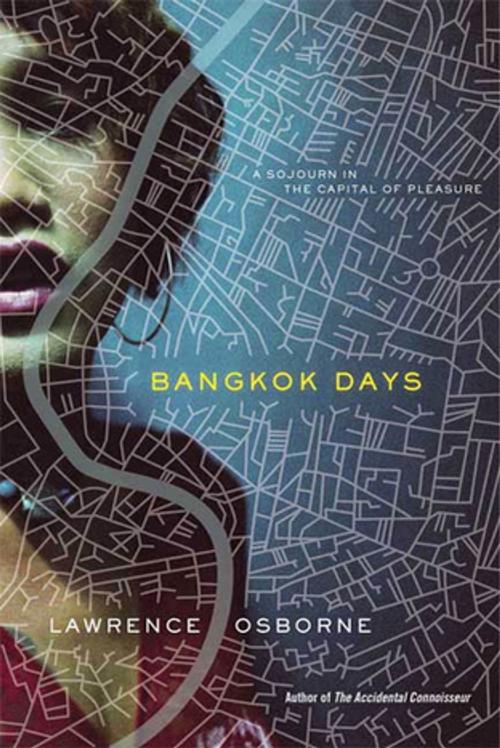 Cover of the book Bangkok Days by Lawrence Osborne, Farrar, Straus and Giroux