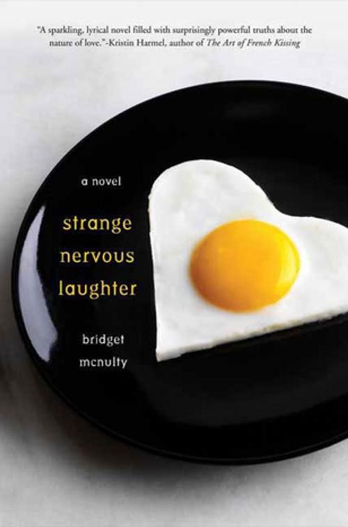 Cover of the book Strange Nervous Laughter by Bridget McNulty, St. Martin's Press