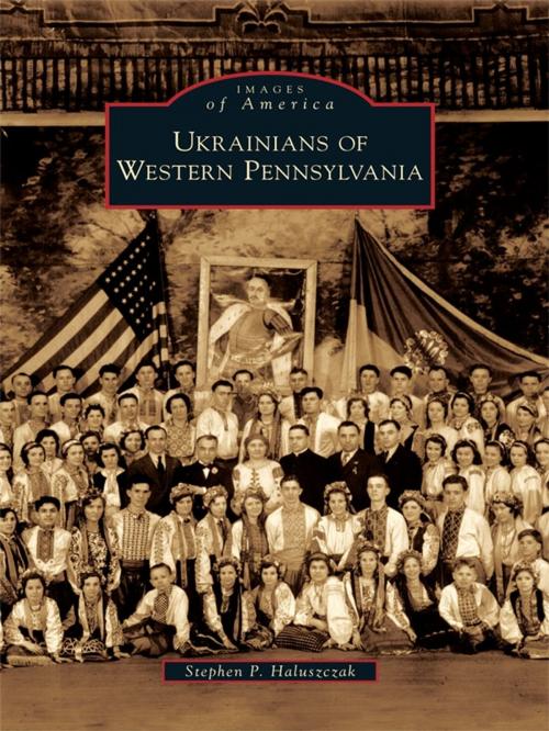 Cover of the book Ukrainians of Western Pennsylvania by Stephen P. Haluszczak, Arcadia Publishing Inc.
