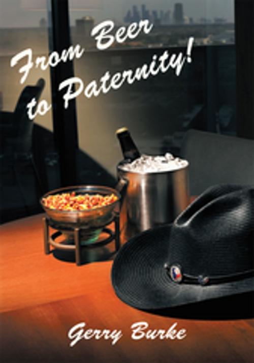 Cover of the book From Beer to Paternity! by Gerry Burke, iUniverse