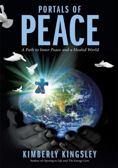 Cover of the book Portals of Peace by Kimberly Kingsley, iUniverse
