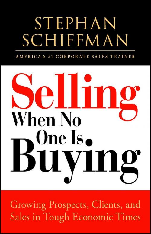 Cover of the book Selling When No One is Buying by Stephan Schiffman, Adams Media