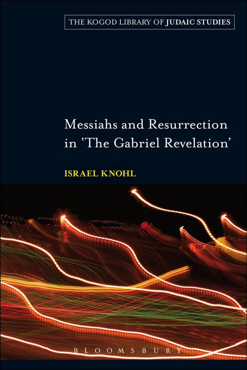 Cover of the book Messiahs and Resurrection in 'The Gabriel Revelation' by Professor Israel Knohl, Bloomsbury Publishing