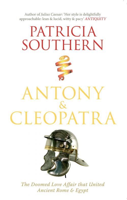 Cover of the book Antony & Cleopatra by Patricia Southern, Amberley Publishing