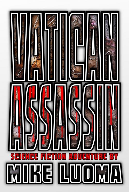 Cover of the book Vatican Assassin by Mike Luoma, Mike Luoma