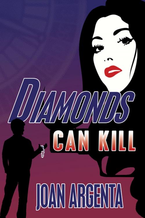 Cover of the book Diamonds Can Kill by Joan Argenta, AuthorHouse UK