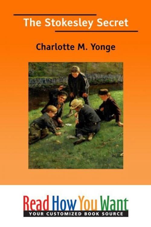 Cover of the book The Stokesley Secret by Charlotte Yonge, ReadHowYouWant