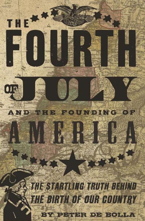 Cover of the book The Fourth of July and the Founding of America by Peter De Bolla, ABRAMS (Ignition)