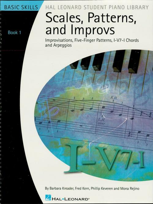 Cover of the book Scales, Patterns and Improvs - Book 1 (Music Instruction) by Fred Kern, Barbara Kreader, Phillip Keveren, Mona Rejino, Hal Leonard