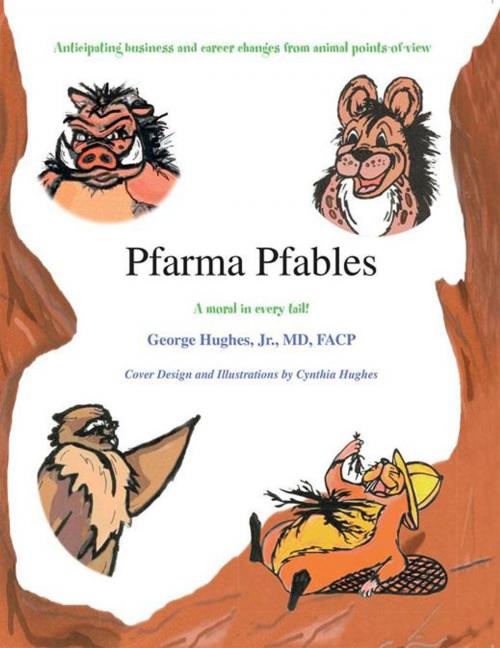 Cover of the book Pfarma Pfables by George Hughes, Jr., Cynthia Hughes, Trafford Publishing