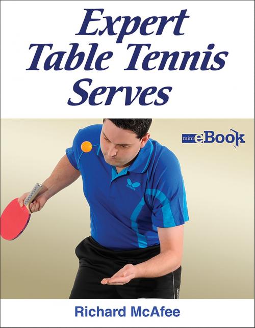 Cover of the book Expert Table Tennis Serves by Richard Ernest McAfee, Human Kinetics, Inc.