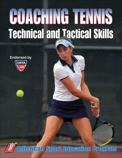 Cover of the book Coaching Tennis Technical & Tactical Skills by Coach Education, Human Kinetics, Inc.